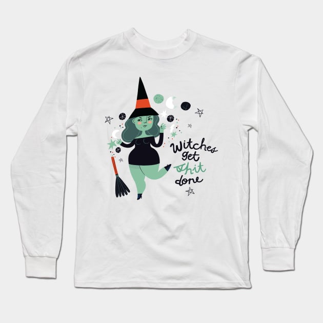 Witches get Shit Done Long Sleeve T-Shirt by CynthiaF